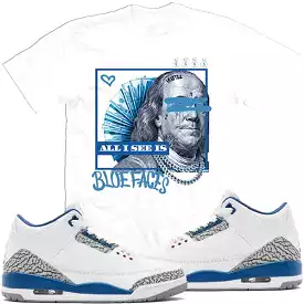 Jordan Retro 3 Wizard 3s Sneaker Tees Shirt to Match : All I See is Blue Faces